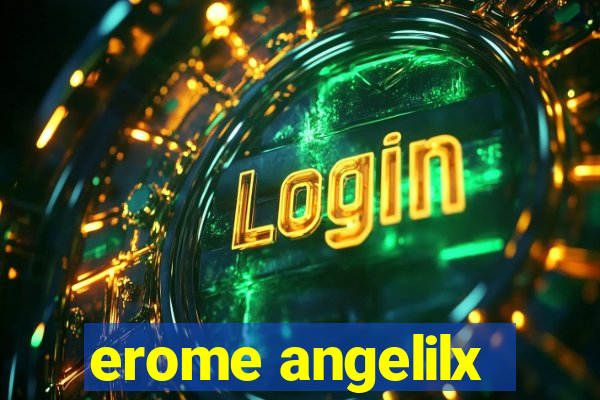 erome angelilx